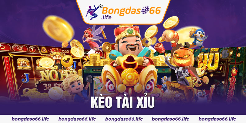 kèo Tài Xỉu