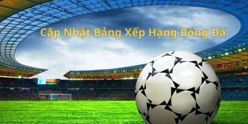 Cách xem bảng xếp hạng tại Bongdaso66